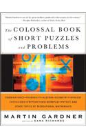 The Colossal Book of Short Puzzles and Problems