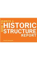 How to Write a Historic Structure Report