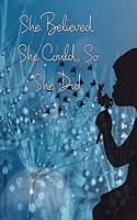 She Believed She Could, So She Did