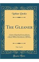 The Gleaner, Vol. 3 of 4: A Series of Periodical Essays; Selected and Arranged from Scarce or Neglected Volumes, with an Introduction, and Notes (Classic Reprint): A Series of Periodical Essays; Selected and Arranged from Scarce or Neglected Volumes, with an Introduction, and Notes (Classic Reprint)