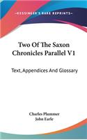 Two Of The Saxon Chronicles Parallel V1: Text, Appendices And Glossary