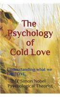 The Psychology of Cold Love