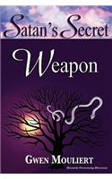 Satan's Secret Weapon