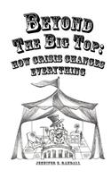 Beyond the Big Top