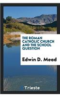 Roman Catholic Church and the School Question