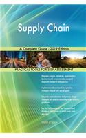 Supply Chain A Complete Guide - 2019 Edition