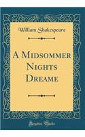 A Midsommer Nights Dreame (Classic Reprint)