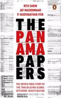 The Panama Papers: The Untold India Story of the Trailblazing Global Offshore Investigation
