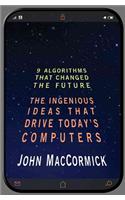 Nine Algorithms That Changed the Future: The Ingenious Ideas That Drive Today's Computers(English)