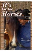 It's For The Horses