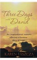 Three Days With David
