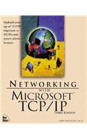 Networking with Microsoft TCP/IP