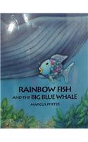 Rainbow Fish and the Big Blue Whale