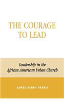 Courage to Lead