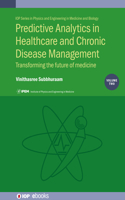 Predictive Analytics in Healthcare and Chronic Disease Management Vol 2