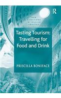 Tasting Tourism: Travelling for Food and Drink