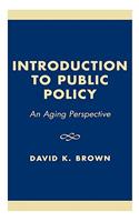 Introduction to Public Policy: An Aging Perspective
