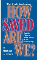 How Saved Are We?: (English)