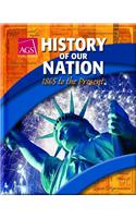 History of Our Nation: 1865 to the Present Student Text