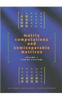 Matrix Computations and Semiseparable Matrices: Linear Systems