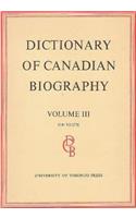 Dictionary of Canadian Biography / Dictionaire Biographique Du Canada