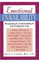 Emotional Unavailability: Recognizing It, Understanding It, and Avoiding Its Trap(English)