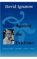 Against the Evidence