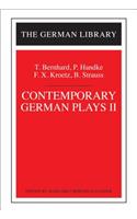 Contemporary German Plays II: T. Bernhard, P. Handke, F.X. Kroetz, B. Strauss