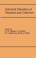 Inherited Disorders of Vitamin and Cofactors <Pro>Proceedings of the 22nd Annual Symposium of the Ssiem, Newcastle upon Tyne, September 1984
