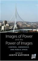 Images of Power and the Power of Images