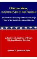 Obama Won, but Romney Almost Was President