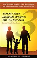 The Only Three Discipline Strategies You Will Ever Need