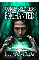 Curse Breaker: Enchanted: [The More Epic Version]