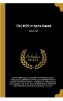 The Bibliotheca Sacra; Volume 33