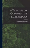 Treatise on Comparative Embryology