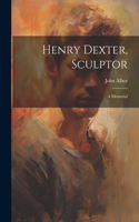 Henry Dexter, Sculptor