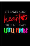It Takes a Big Heart to Help Shape Little Minds
