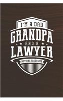 I'm A Dad Grandpa & A Lawyer Nothing Scares Me