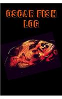 Oscar Fish Log: Compact Aquarium Logging Book, Great For Tracking, Scheduling Routine Maintenance, Including Water Chemistry And Fish Health. Blank Lined (6x9 120 P