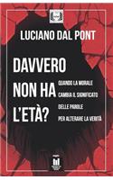 Davvero Non Ha l'Età?