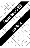 Tagesplaner 2020 von Naila: Personalisierter Kalender für 2020 mit deinem Vornamen