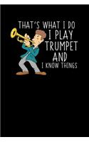 I Play Trumpet And I Know Things
