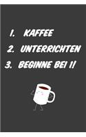 Kaffee Unterrichten Beginne bei 1