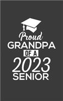 Proud Grandpa Of 2023: Proud Grandpa Of 2023 Senior Notebook - Funny Pride Graduation Doodle Diary Book Gift For Graduated Student From Grandfather To Grandaughter Grandso