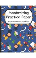 Handwriting Practice Paper: Notebook Dotted Lined Sheets for Learning How to Write the Alphabet and in Cursive, Perfect for K-3 Students, 108 Pages, 8.5x11 Inches