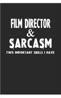 Film Director & Sarcasm Two Important Skills I Have