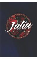 Julia: First Name Funny Sayings Personalized Customized Names Women Girl Mother's day Gift Notebook Journal
