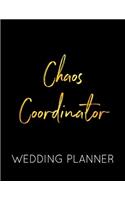 Chaos Coordinator Wedding Planner: Black and Gold Wedding Planner Book and Organizer with Checklists, Guest List and Seating Chart