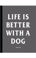 Life Is Better With A Dog
