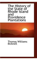 The History of the State of Rhode Island and Providence Plantations